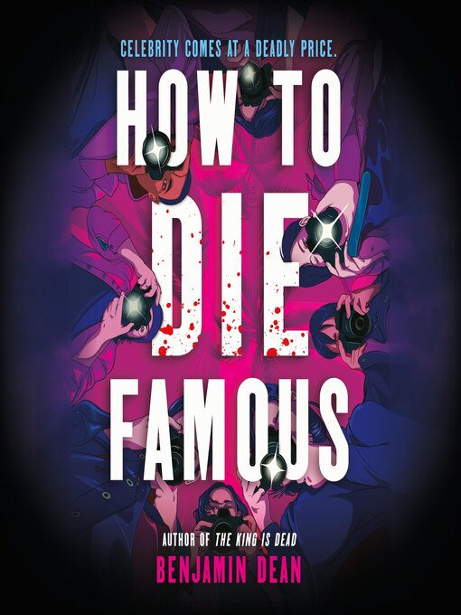 Title details for How to Die Famous by Benjamin Dean - Wait list